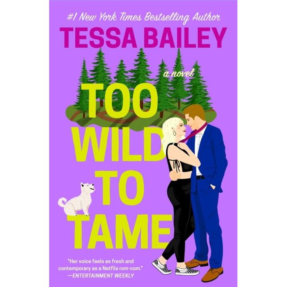 Too Wild to Tame -- Tessa Bailey